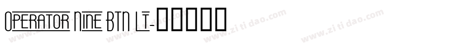 Operator Nine BTN Lt字体转换